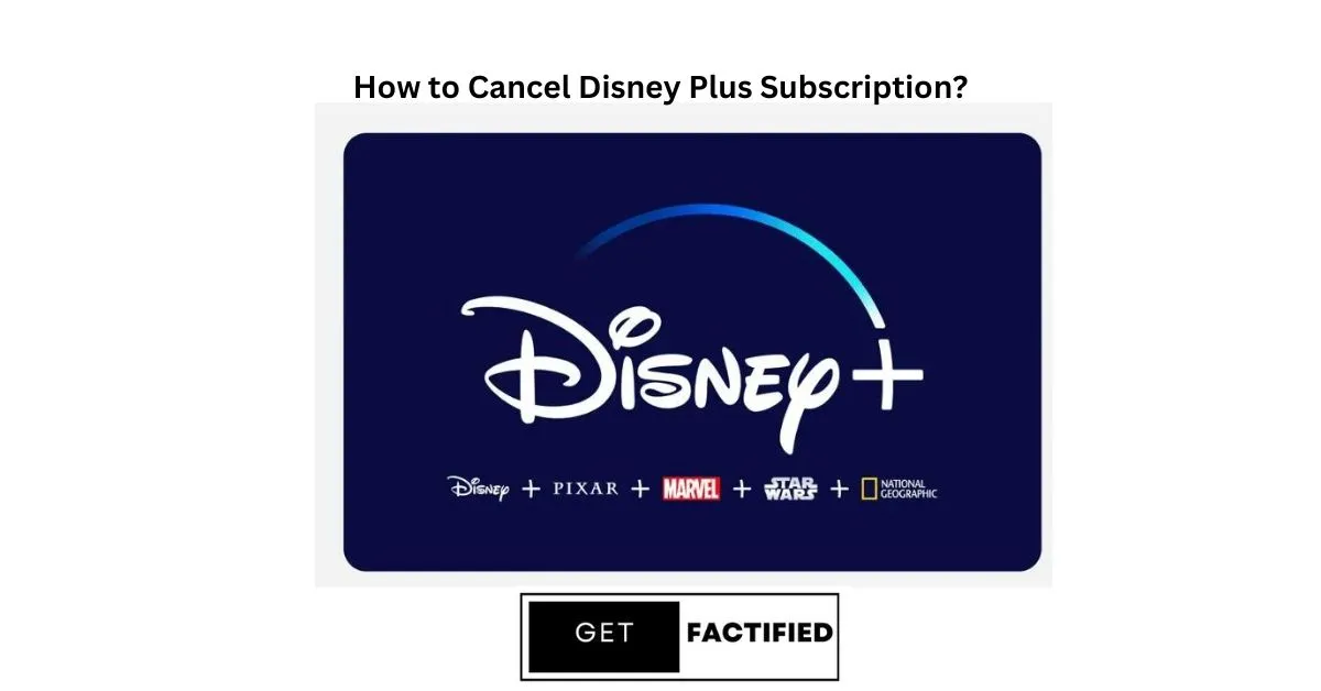 How to Cancel Disney Plus Subscription