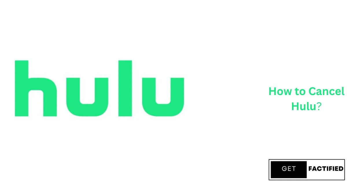 How to Cancel Hulu